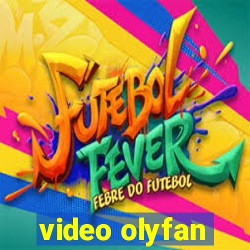 video olyfan